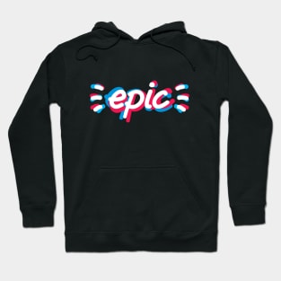 Epic! Hoodie